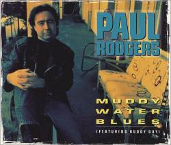 Paul Rodgers : Muddy Water Blues (Single)